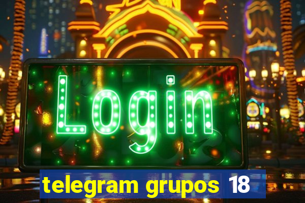 telegram grupos 18